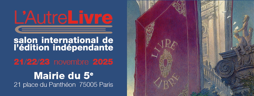 Salon l'autre livre, salon indépendant, du 21 au 23 novembre à Paris V
